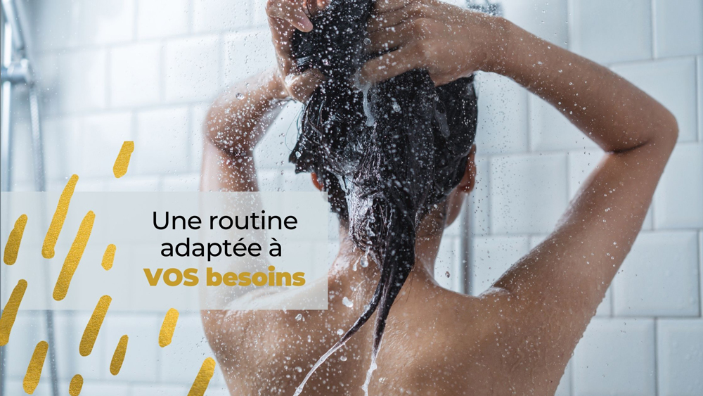 Routine de soins capillaires personnalisée pour répondre à vos besoins.