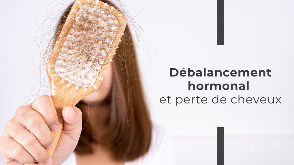 Débalancement hormonal et perte de cheveux illustrés par une brosse remplie de cheveux.
